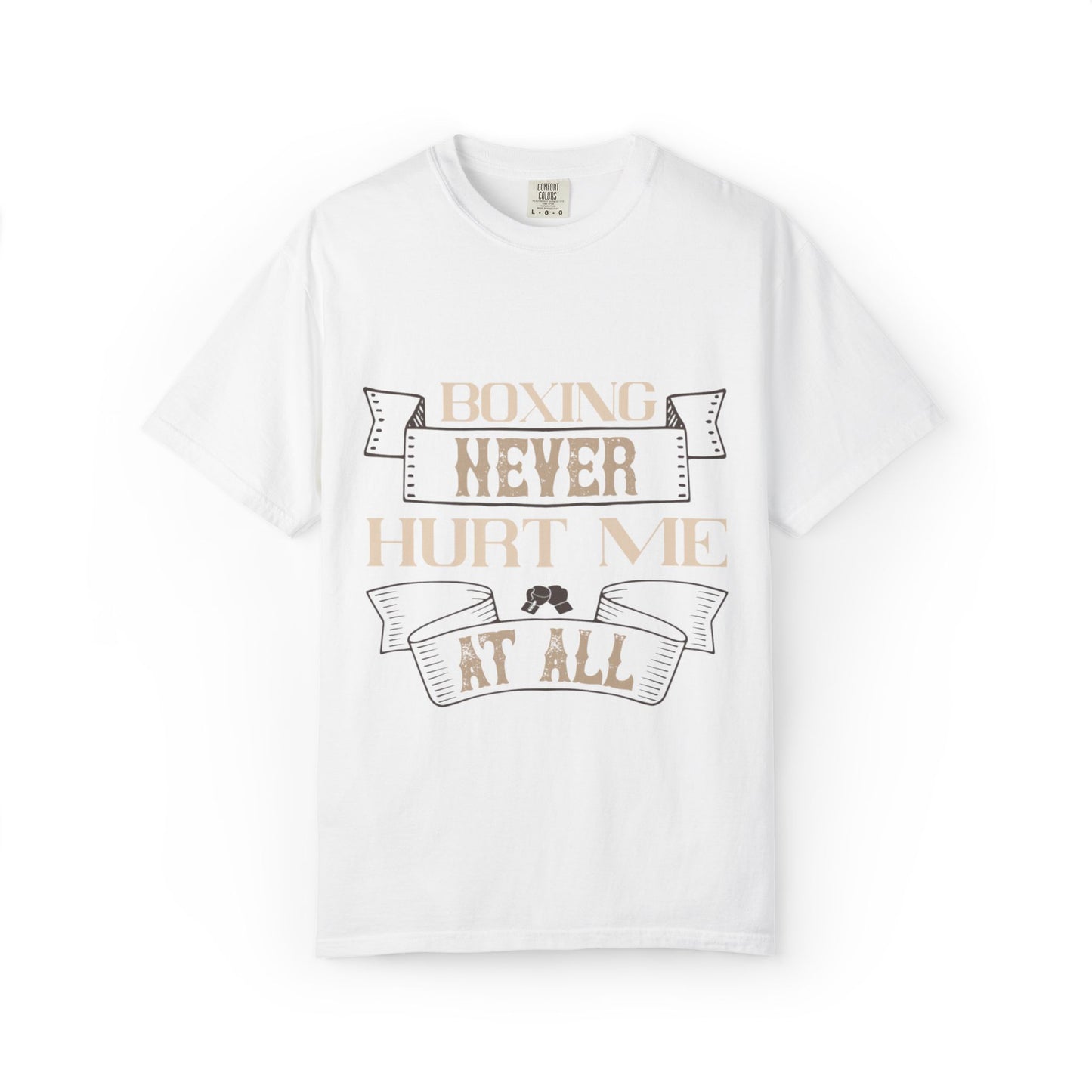 Motivational Boxing Never Hurt Me At All Enthusiasm Focus Fearless Strength Unisex Heavy Cotton T-Shirt