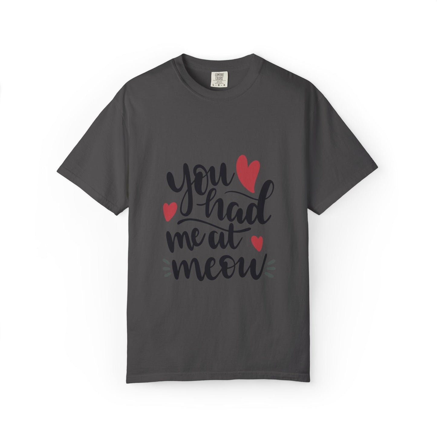 You Had Me At Meow Cats Elegance Tee Unique Furry Charms Quirks And Charisma Unisex Heavy Cotton T-Shirt