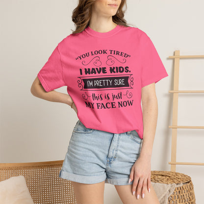 I Have Kids I’m Pretty Sure This Is Just My Face Now Strong Motherhood Tee Parenting Magic Fantasy Reality Wonder Woman Unisex Heavy Cotton T-Shirt