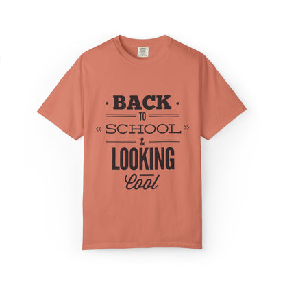 Funny Back To School Looking Cool New Beginning Educational Journey New Classroom Backpack Notebooks Unisex Heavy Cotton T-Shirt