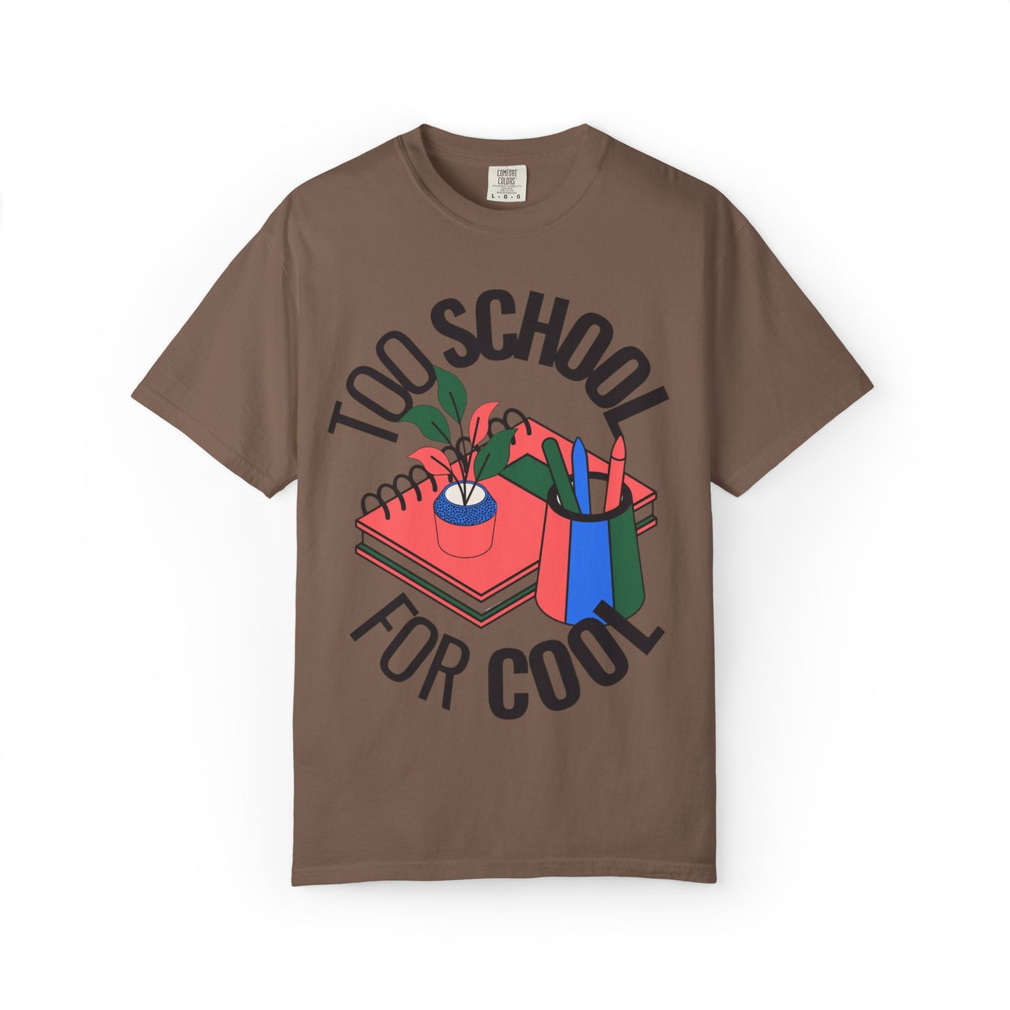 Too School for Cool Unisex Garment-Dyed T-shirt