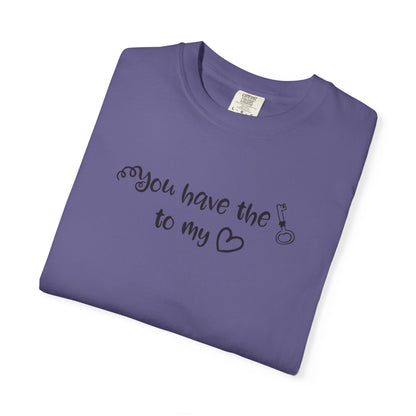 You Have The Key To My Heart Emotional Bond Affection Lovers Tee Romantic Relationship Forever Support Way Heavy Cotton T-Shirt