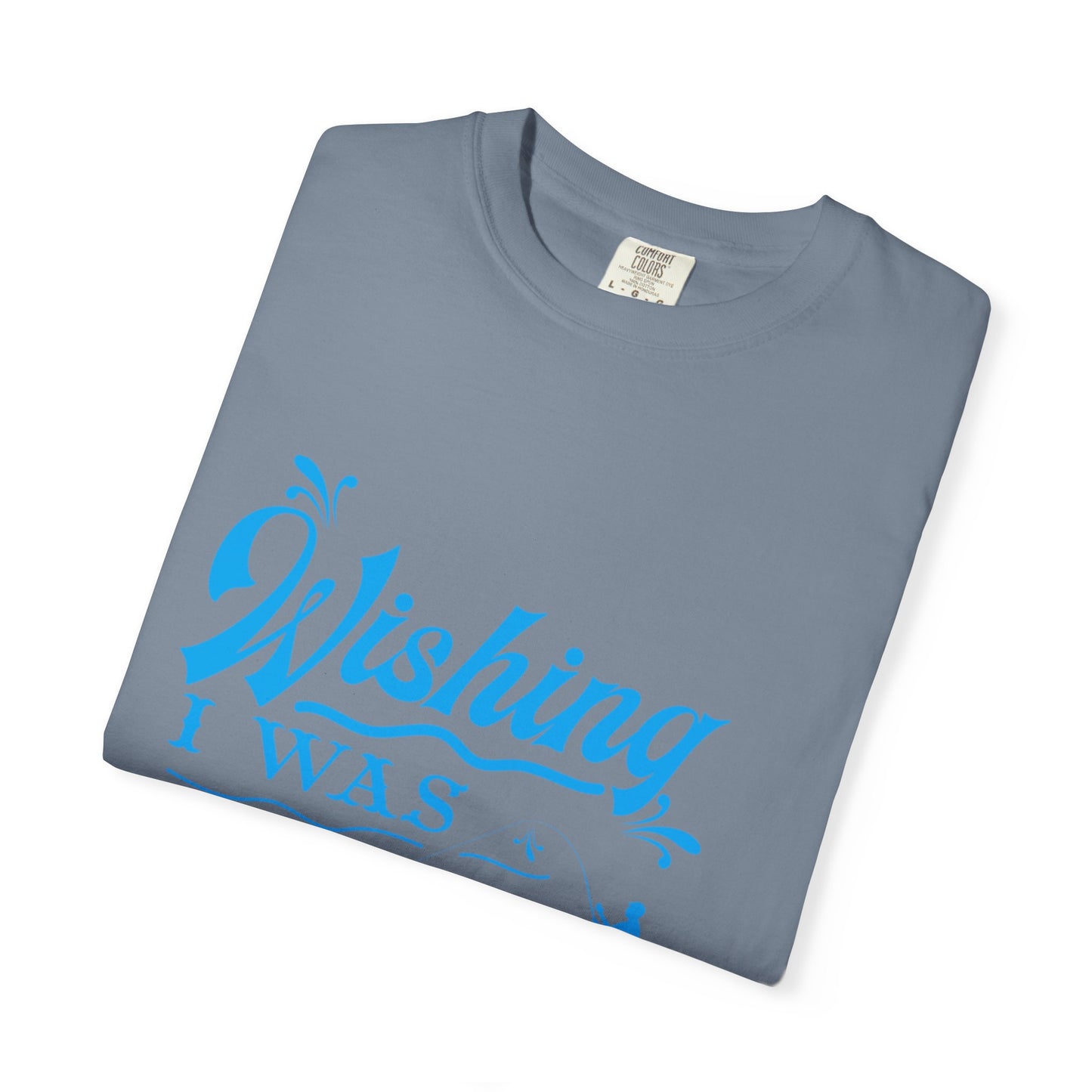 Funny Wishing I Was Fishing Catch and Release Unconditional Love Fishing Boat  Fishing Rod Sarcastic Adventure Unisex Heavy Cotton T-Shirt