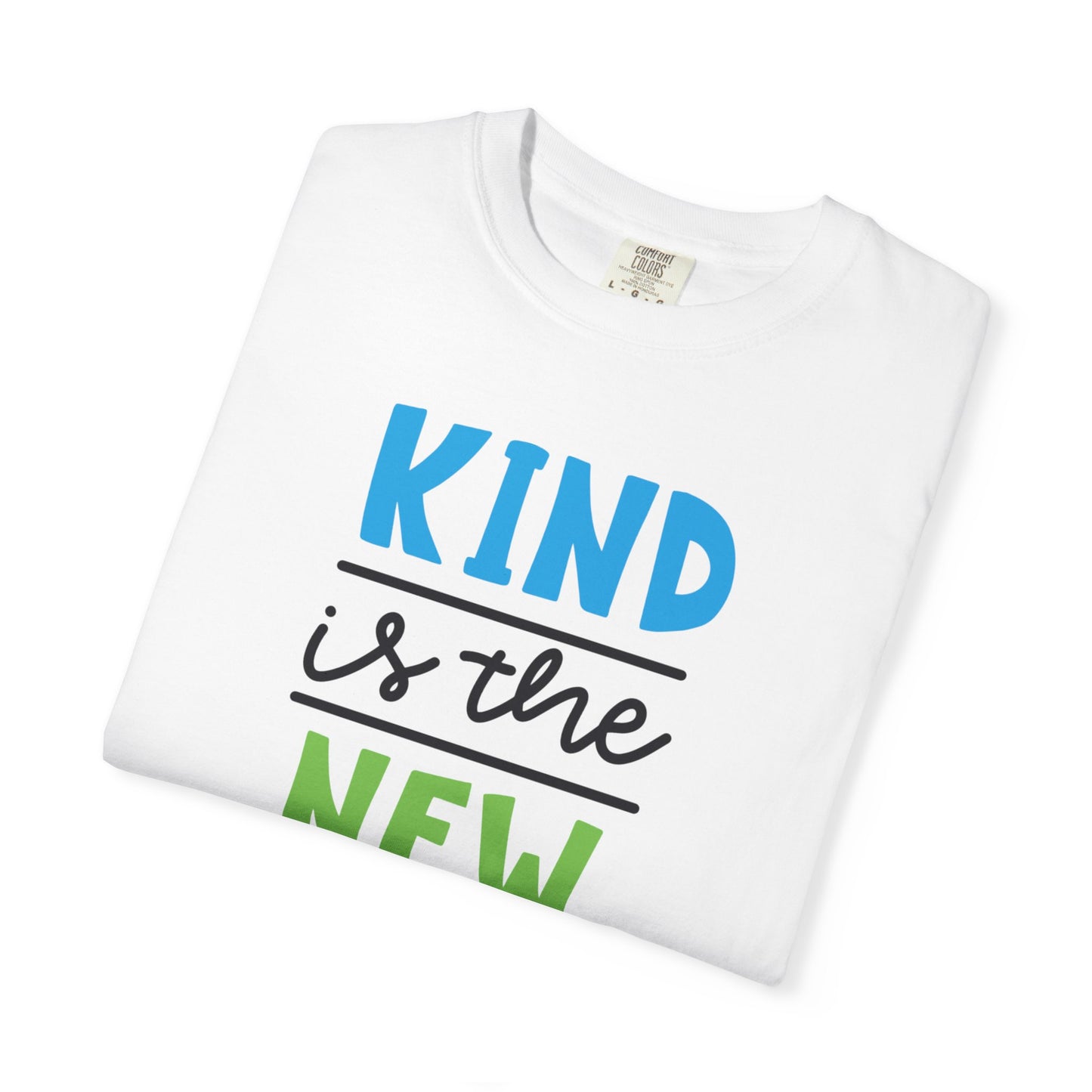Kind Is The New Cool Positive Affirmation Tee Heartfelt Advice Inspirational Words Unisex Heavy Cotton T-Shirt