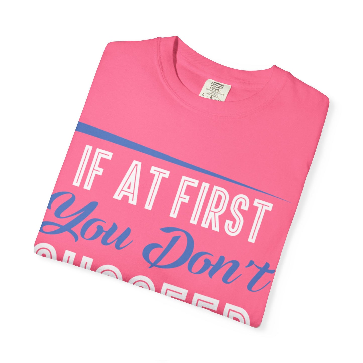 If At First You Don’t Succeed Call Dad Family Moments Fatherly Care Family Values Passion Graphic Print Style Tee Gift For Friends Family Fathers Day Birthday Celebrations Special Events Casual Wear