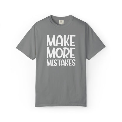 Make More Mistakes Trendy Tee Learning Journey Empowerment Creative Passionate Hard Work Keep Trying Unisex Heavy Cotton T-Shirt