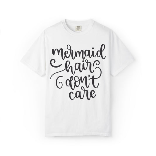 Mermaid Hair Don’t Care Heartwarming Lovely Tee Adorable Sweet Charismatic Underwater Beauty Ocean Guardians Unisex Heavy Cotton T-Shirt