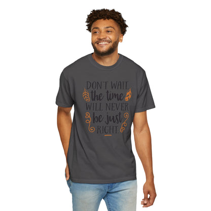 Don’t Wait The Time Will Never Be Just Finding Peace Trendy Tee Overcoming Challenges Stay Positive Trust The Process Unisex Heavy Cotton T-Shirt