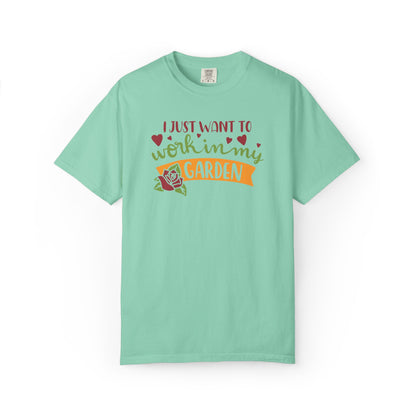 I Just Want To Work In My Garden Plant Enthusiasts Flower Lovers Tee Green Therapy Gardener Leafy Love Unisex Heavy Cotton T-Shirt