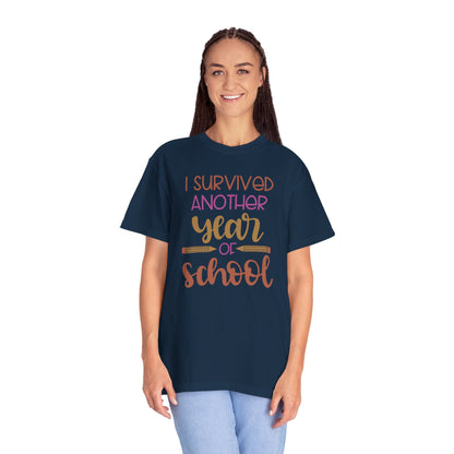 I Survived Another Year Of School Action Goal Setting Achievement Tee Self-Improvement Motivation Unisex Heavy Cotton T-Shirt