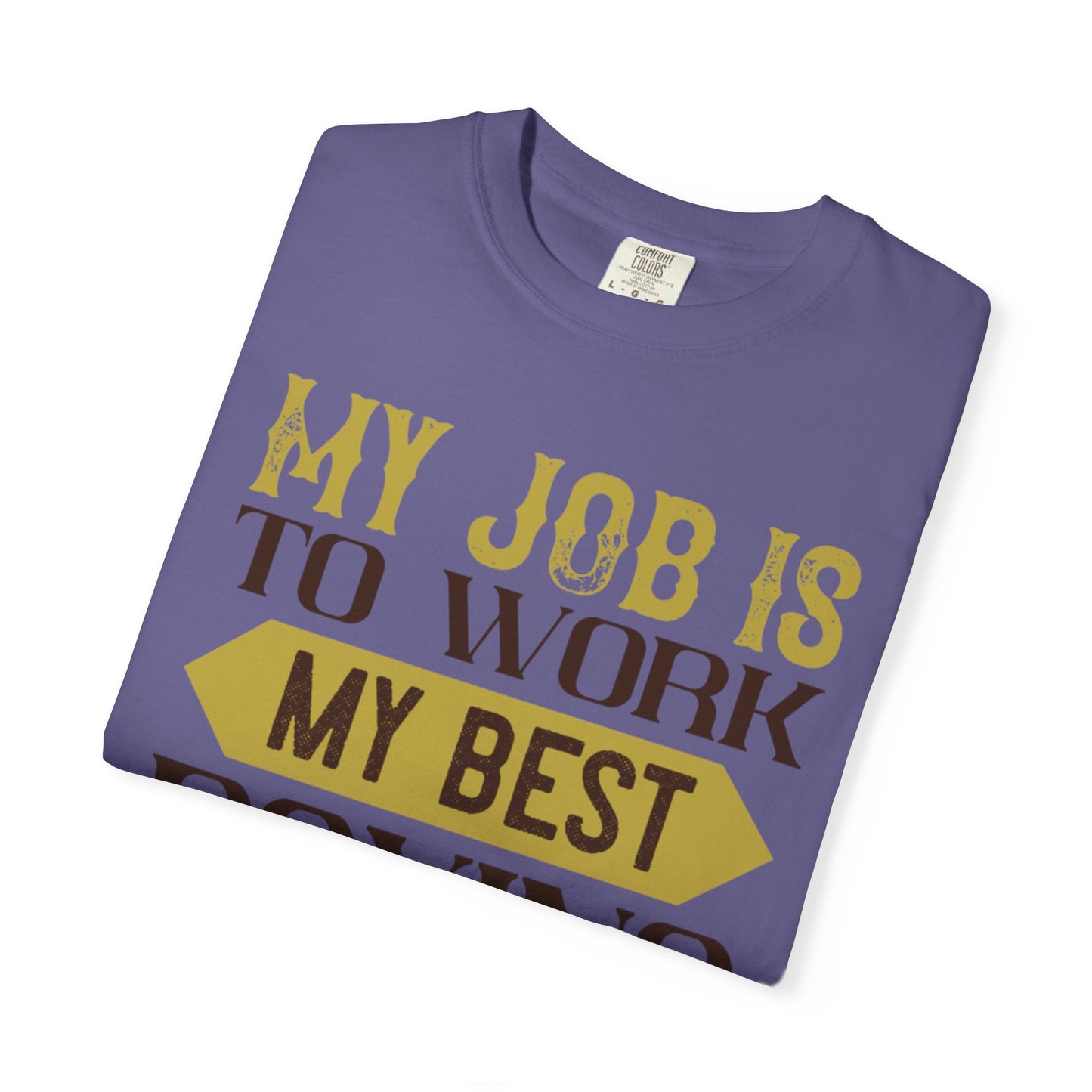Motivational My Job Is To Work My Best Boxing In The Ring Boxing Enthusiast Boxing Ring Strength Training Unisex Heavy Cotton T-Shirt