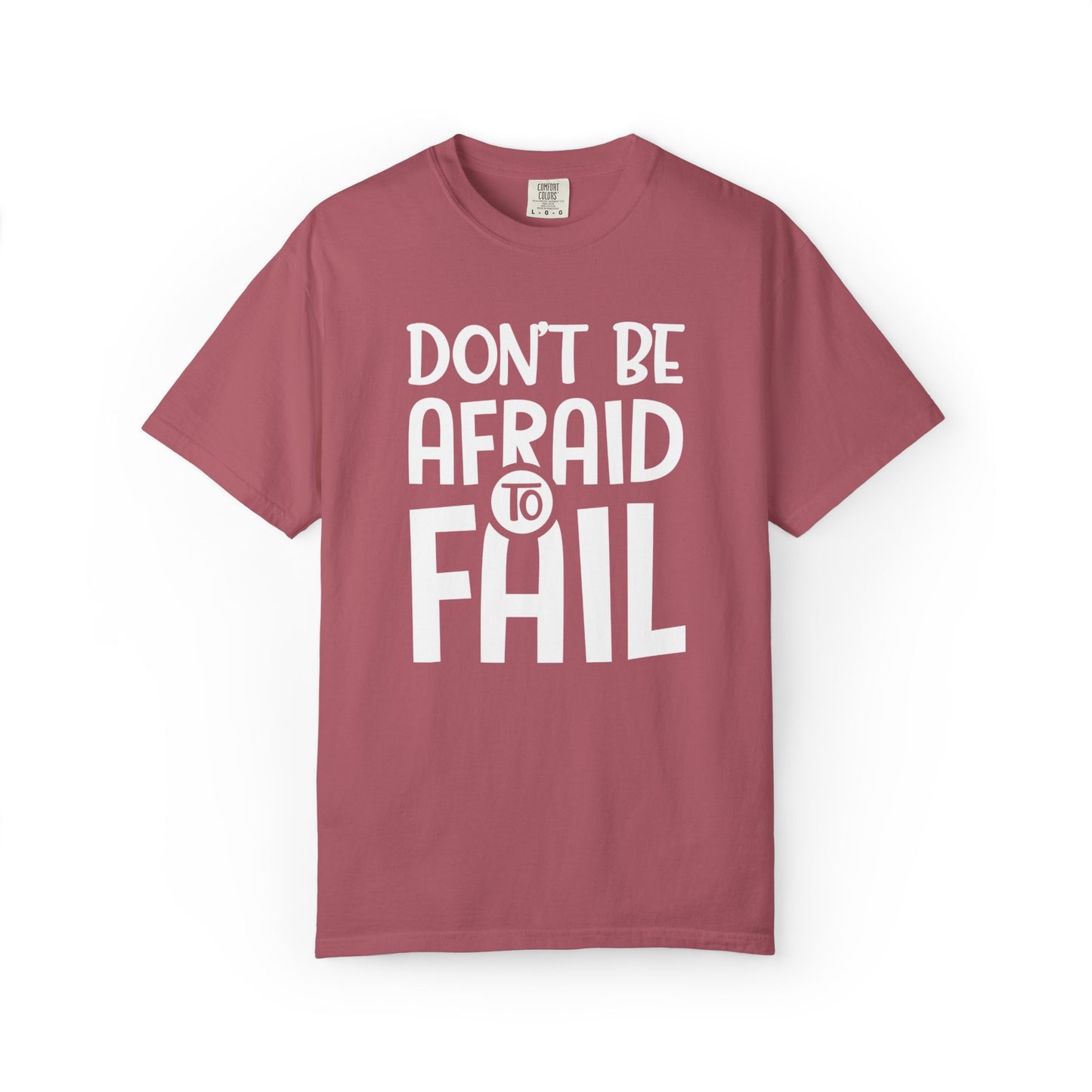 Motivational Don’t Be Afraid To Fail Hard Work Rise Above Positivity Determination Progress Dedication Unisex Heavy Cotton T-Shirt