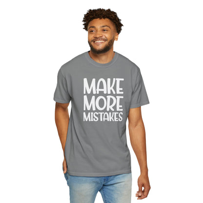 Make More Mistakes Trendy Tee Learning Journey Empowerment Creative Passionate Hard Work Keep Trying Unisex Heavy Cotton T-Shirt