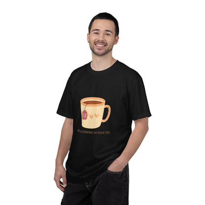 Be as Strong as Your Tea - Unisex Garment-Dyed T-shirt