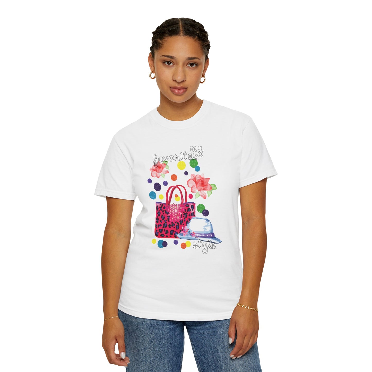 My Favorites Style Elegantly Trendy Tee Cleverly Classy Strong Empowered Fashionable Stylish Cute Unisex Heavy Cotton T-Shirt