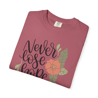 Never Lose Hope Keep Trying Determination Success Tee Hard Work Unstoppable Unisex Heavy Cotton T-Shirt