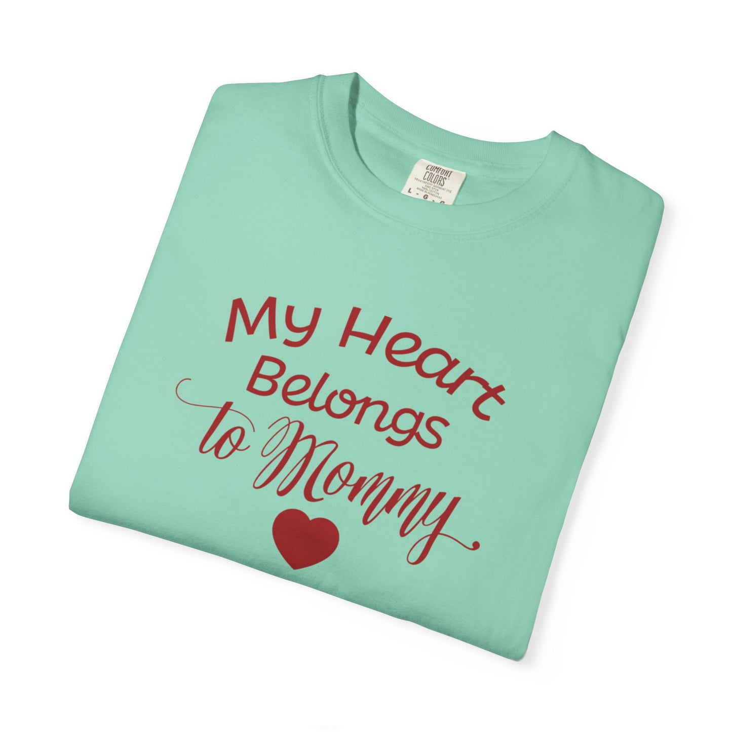 My Heart Belongs To Mommy Mothers Love Wins Priceless Strong Tee Motherhood Supermom Life Giver Unconditional Care Unisex Heavy Cotton T-Shirt