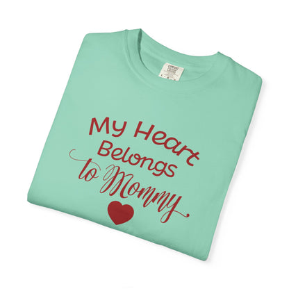 My Heart Belongs To Mommy Mothers Love Wins Priceless Strong Tee Motherhood Supermom Life Giver Unconditional Care Unisex Heavy Cotton T-Shirt