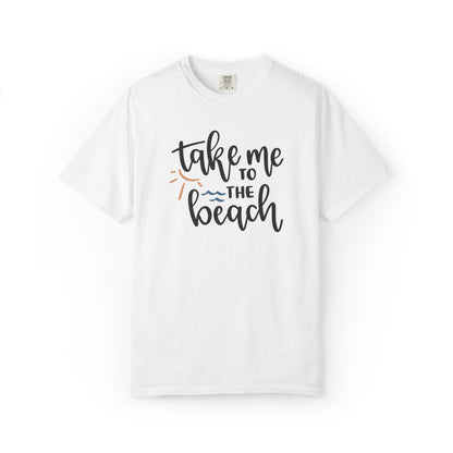 Take Me To The Beach Sunset Vibes Ocean Tee Sandy Celebration Adventure Camp Unisex Heavy Cotton T-Shirt