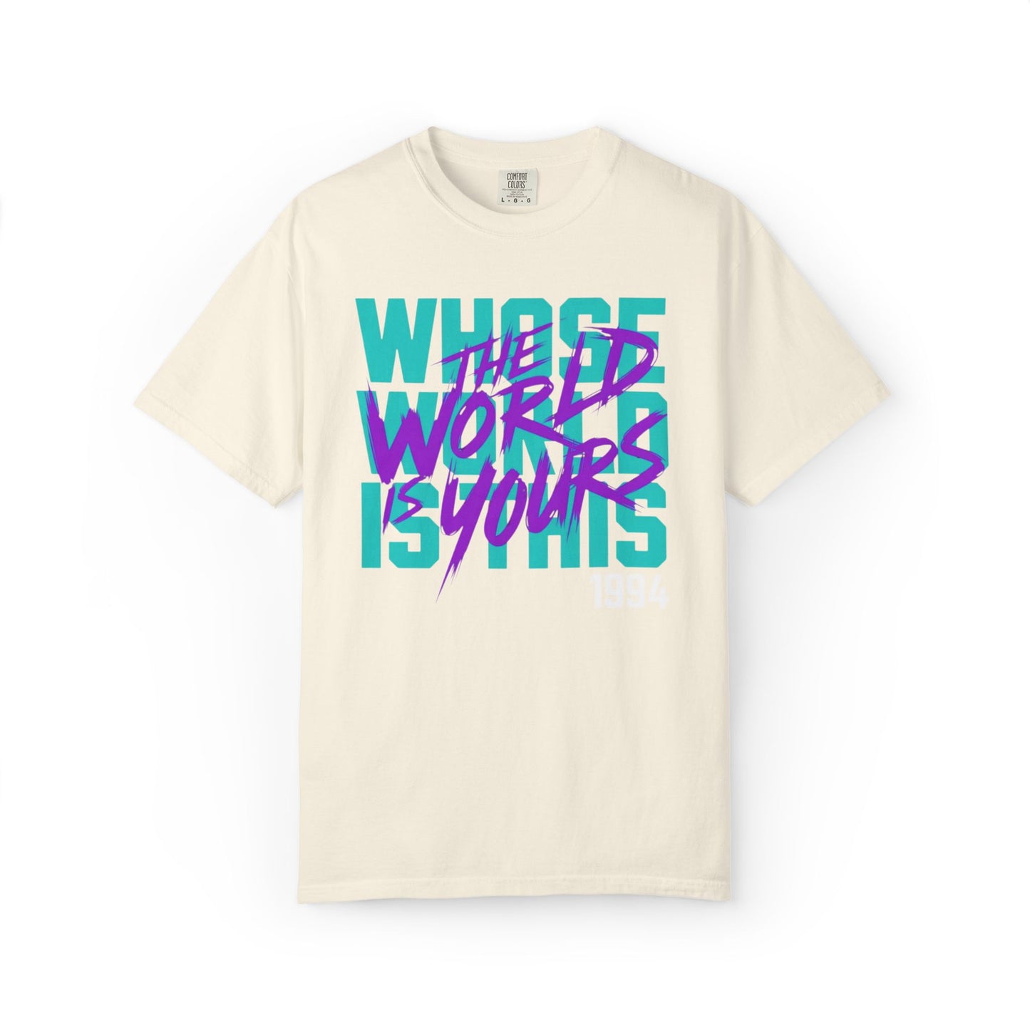 The World Is Yours Unisex Garment-Dyed T-shirt