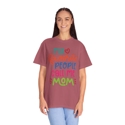 My Favorite People Call Me Mom Home’s Heart Gentle Guidance Tee Sarcastic Smiles Laughter Unisex Heavy Cotton T-Shirt