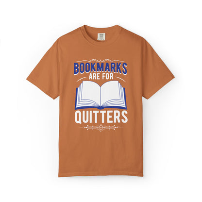 Bookmarks Are For Quitters Literary Glamour Trendy Tee Topics Story Reads Sparkling Stories Reminders Unisex Heavy Cotton T-Shirt