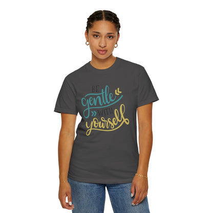 Be Gentle With Yourself Self-Love Motivation Tee Acceptance Personal Development Empowerment Unisex Heavy Cotton T-Shirt