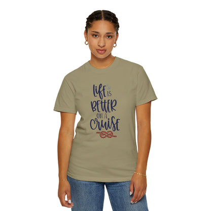 Life Is Better On A Cruise Marine Life Fishermen Seafaring Adventure Lovers Tee Shipman Unisex Heavy Cotton T-Shirt