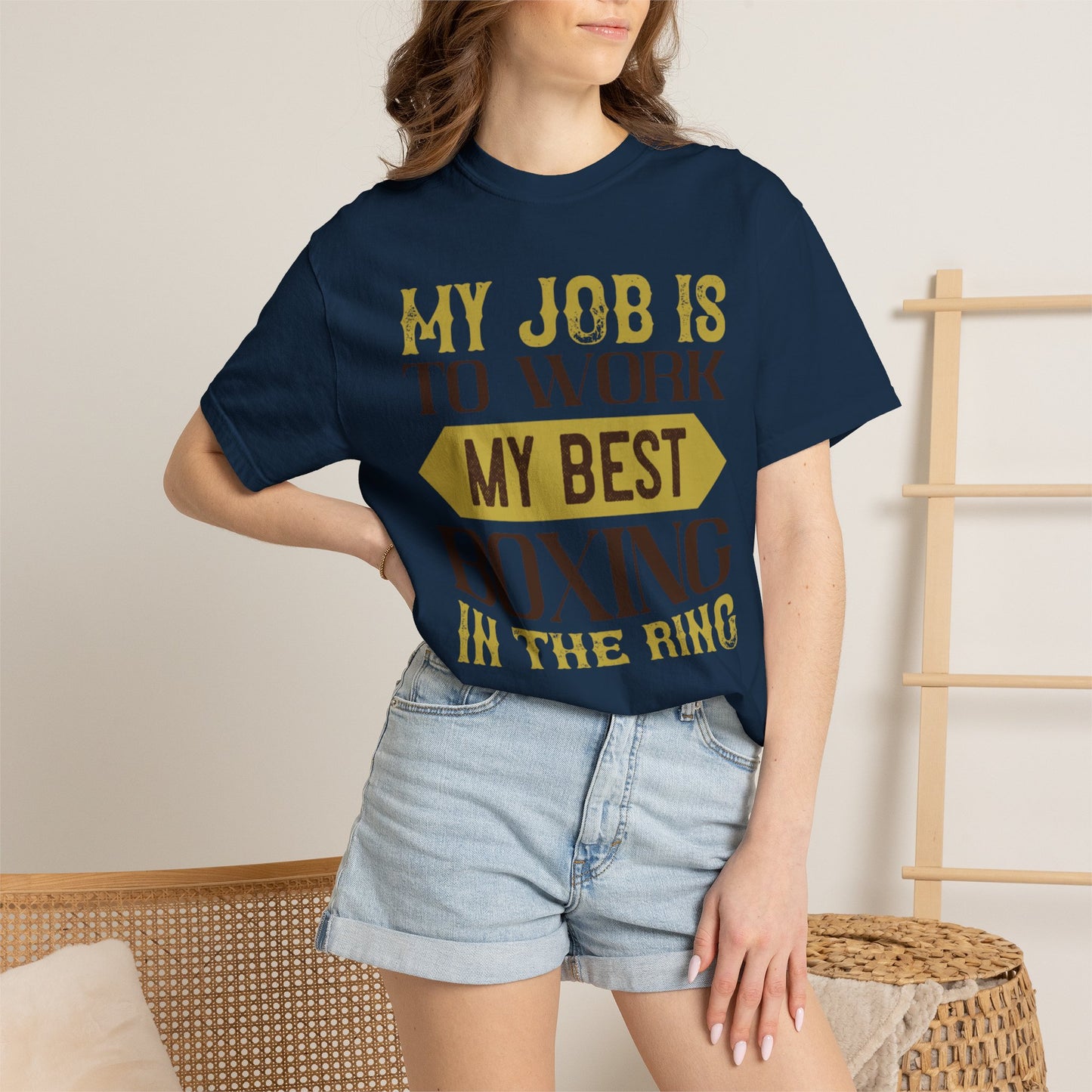 Motivational My Job Is To Work My Best Boxing In The Ring Boxing Enthusiast Boxing Ring Strength Training Unisex Heavy Cotton T-Shirt