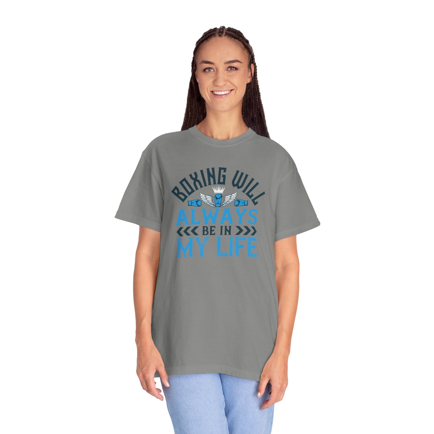 Funny Boxing Will Always Be In My Life Passion Sarcastic Love Boxing Gloves Boxing Legacy Unisex Heavy Cotton T-Shirt