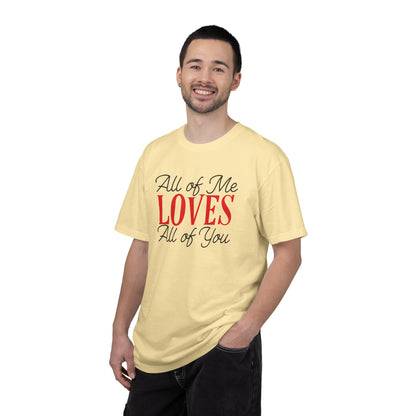 All Of Me Loves All Of You Emotional Bond Affection Lovers Tee Romantic Relationship Forever Support Unisex Heavy Cotton T-Shirt