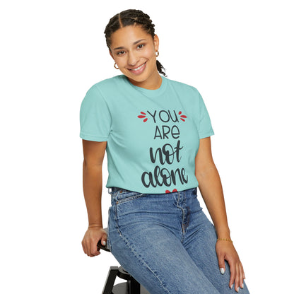 You Are Not Alone Emotional Bond Affection Lovers Tee Romantic Relationship Forever Support Unisex Heavy Cotton T-Shirt