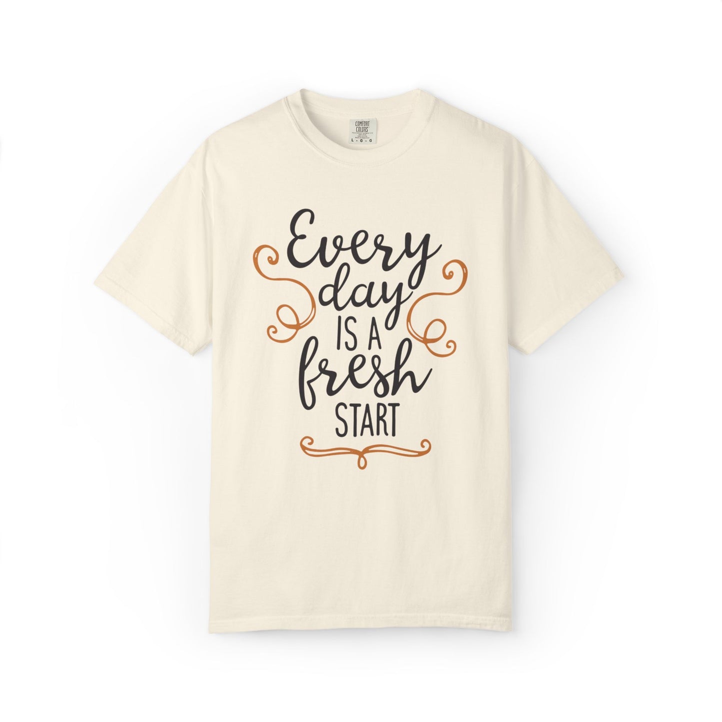 Every Day Is A Fresh Day Positivity Optimism Trendy Tee Mindset Gratitude Empathy Unisex Heavy Cotton T-Shirt