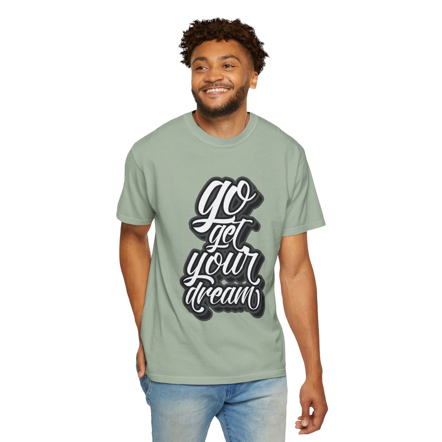 Go Get Your Dream Achieve Inspiration Tee Optimism Persistence Hard Work Unisex Heavy Cotton T-Shirt