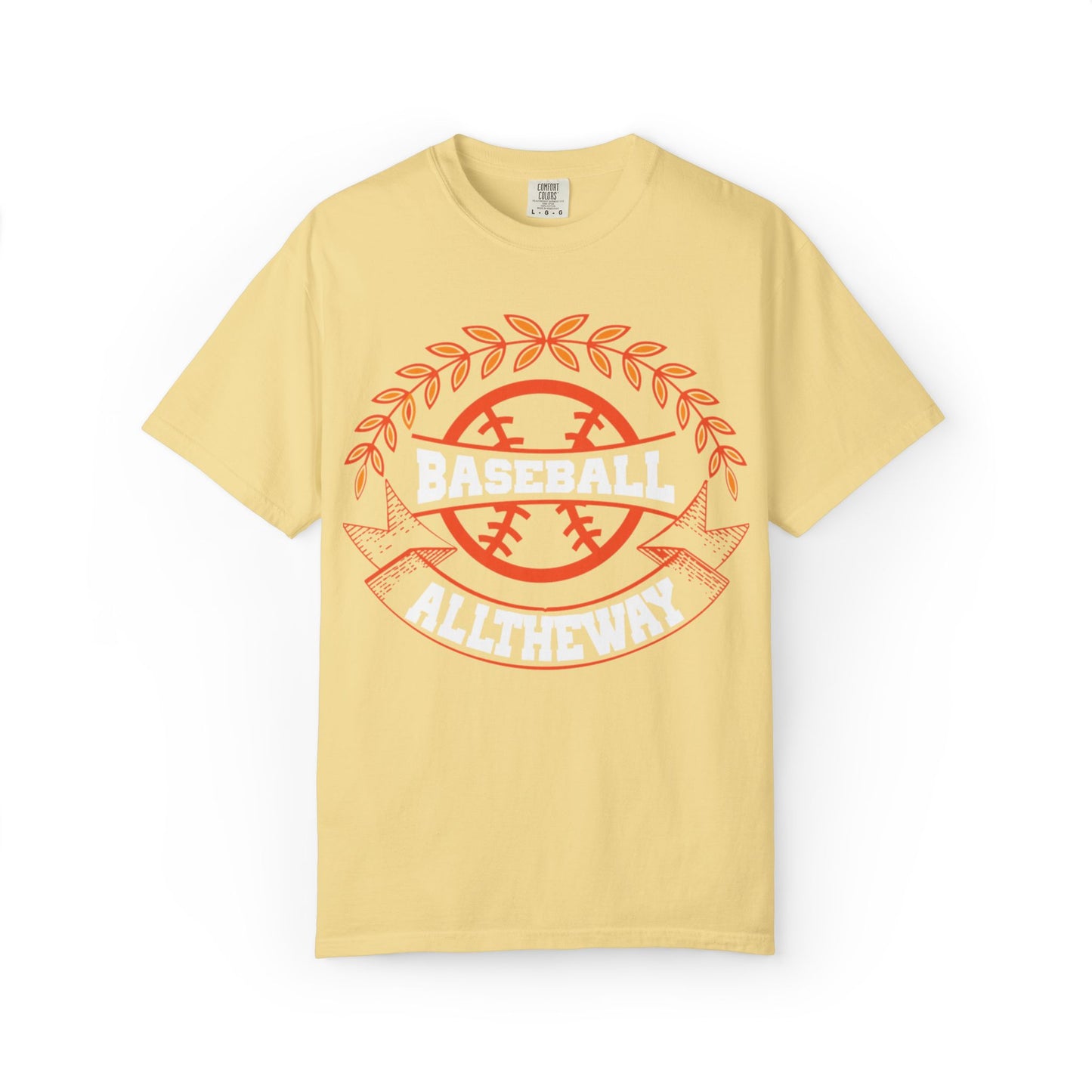Funny Baseball All The Way Athletic Sarcastic Enthusiasm Pitcher Fastball Sports Loyalty  Unisex Heavy Cotton T-Shirt