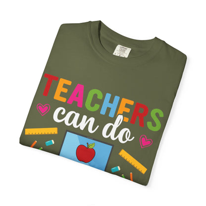 Inspirational Teacher Can Do Virtually Anything Enlightenment Bridge Builder Lifelong Mission Unisex Heavy Cotton T-Shirt