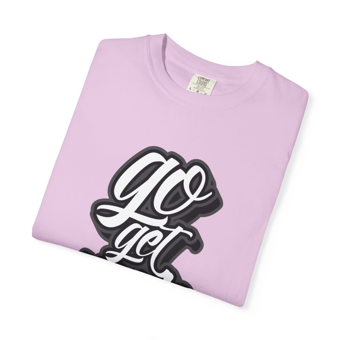 Go Get Your Dream Achieve Inspiration Tee Optimism Persistence Hard Work Unisex Heavy Cotton T-Shirt