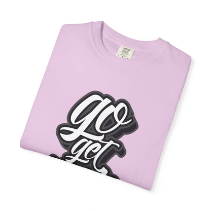 Go Get Your Dream Achieve Inspiration Tee Optimism Persistence Hard Work Unisex Heavy Cotton T-Shirt