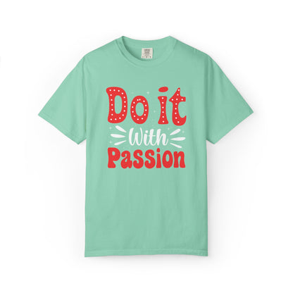 Do It With Passion Motivational Tee Rise Above Positivity Determination Progress Dedication Hard Work Unisex Heavy Cotton T-Shirt
