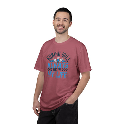 Funny Boxing Will Always Be In My Life Passion Sarcastic Love Boxing Gloves Boxing Legacy Unisex Heavy Cotton T-Shirt