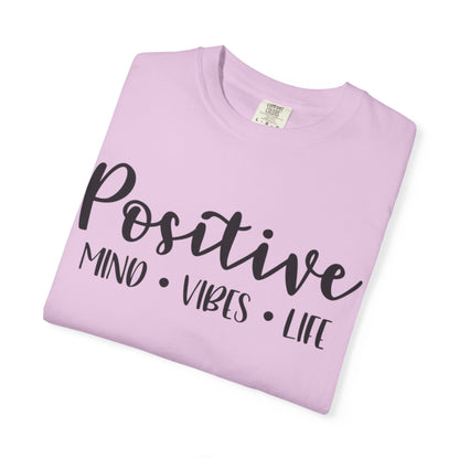 Positive Mind Vibes Life Precious Moments Tee Unexpected Blessings Divine Intervention Positive Outlook Unisex Heavy Cotton T-Shirt