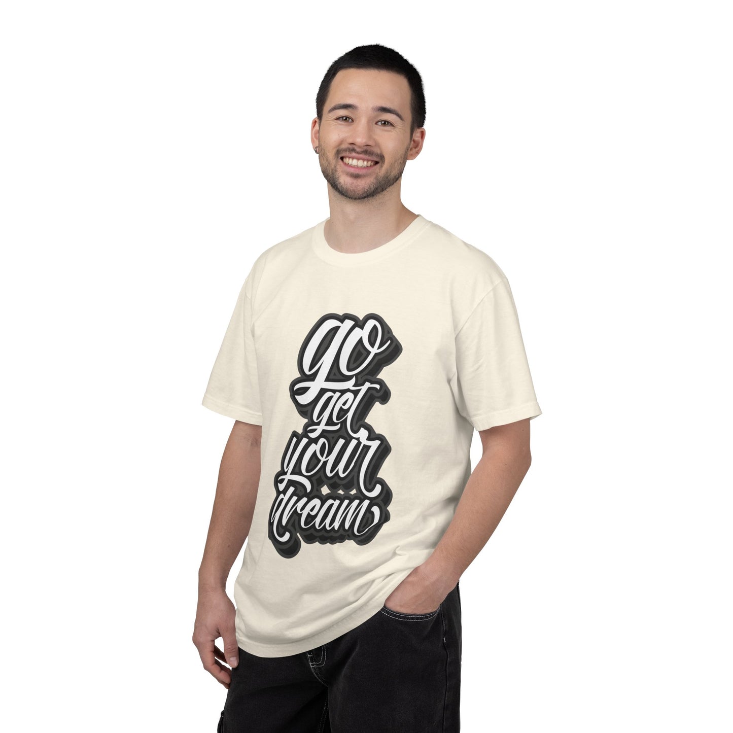 Go Get Your Dream Achieve Inspiration Tee Optimism Persistence Hard Work Unisex Heavy Cotton T-Shirt