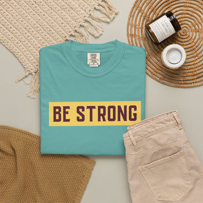 Be Strong Quotes Best Selling Unisex Heavy Cotton T-Shirt
