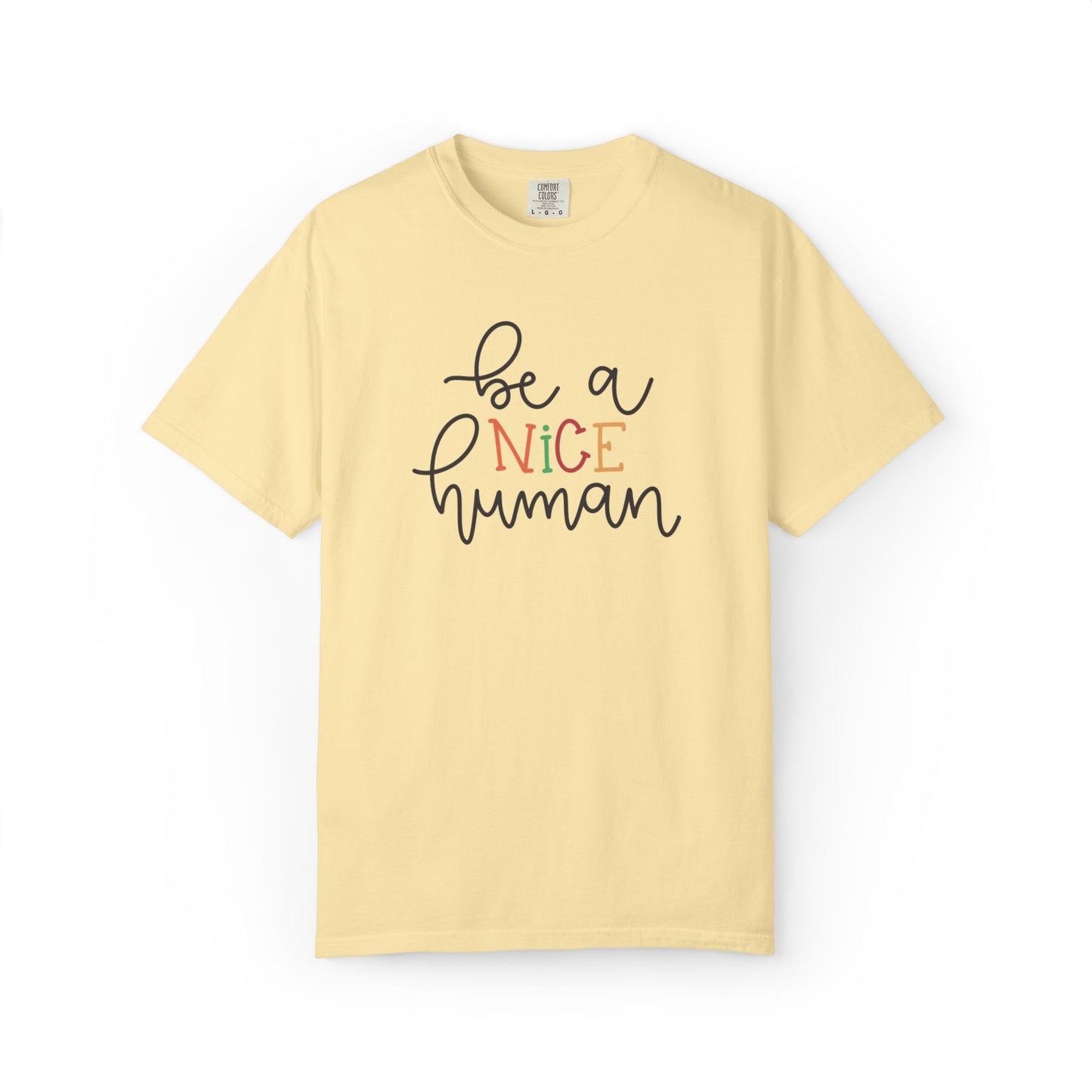 Be A Nice Human Positivity Optimism Happiness Tee Mindset Gratitude Empathy Unisex Heavy Cotton T-Shirt