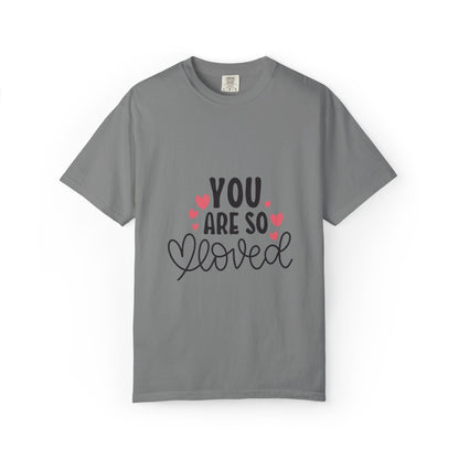 You Are So Loved More Love Tee Hug Rainbow Passion Unconditional Soulful Connection Unisex Heavy Cotton T-Shirt