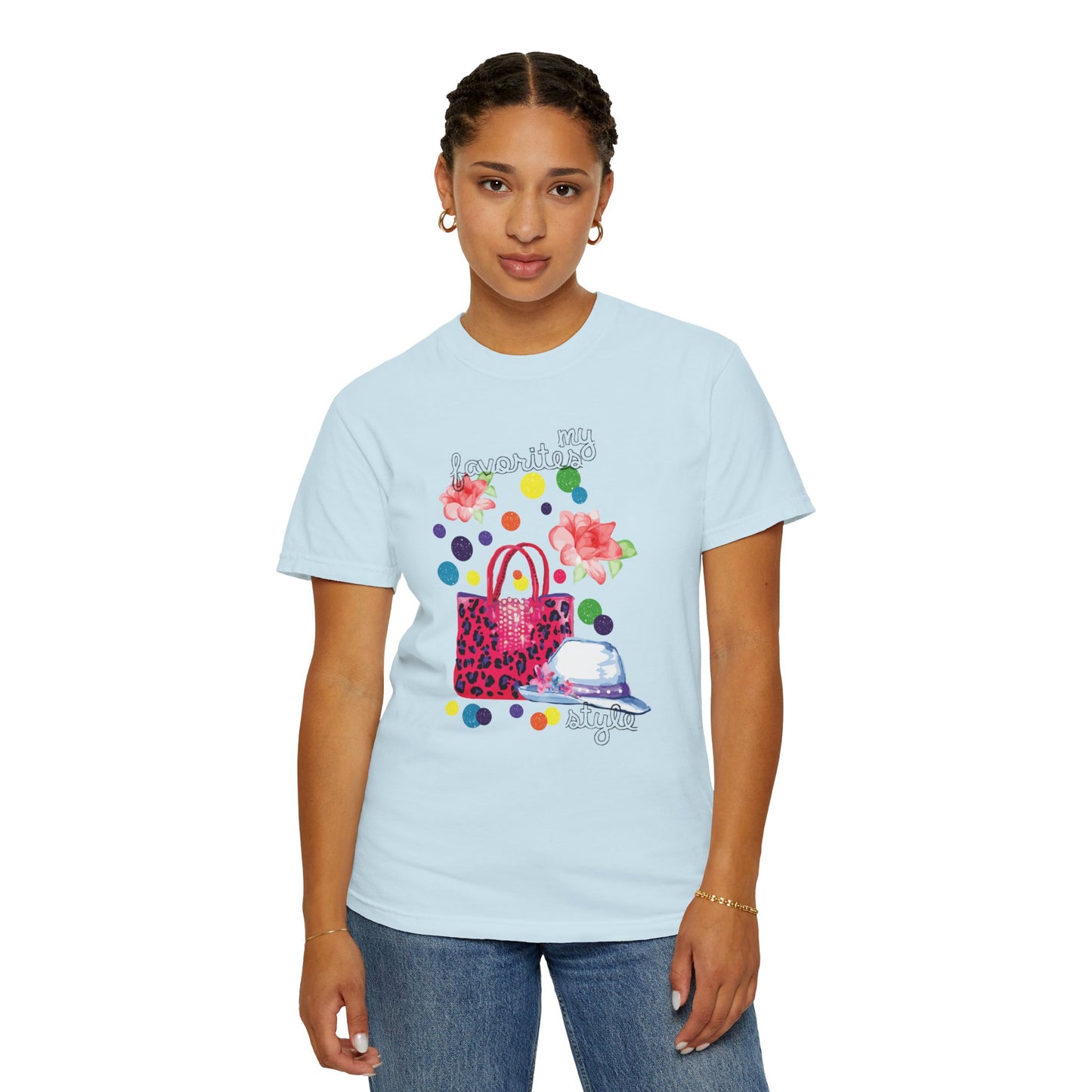 My Favorites Style Elegantly Trendy Tee Cleverly Classy Strong Empowered Fashionable Stylish Cute Unisex Heavy Cotton T-Shirt