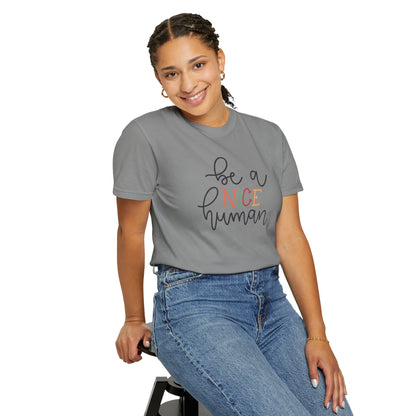 Be A Nice Human Positivity Optimism Happiness Tee Mindset Gratitude Empathy Unisex Heavy Cotton T-Shirt