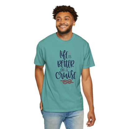 Life Is Better On A Cruise Marine Life Fishermen Seafaring Adventure Lovers Tee Shipman Unisex Heavy Cotton T-Shirt