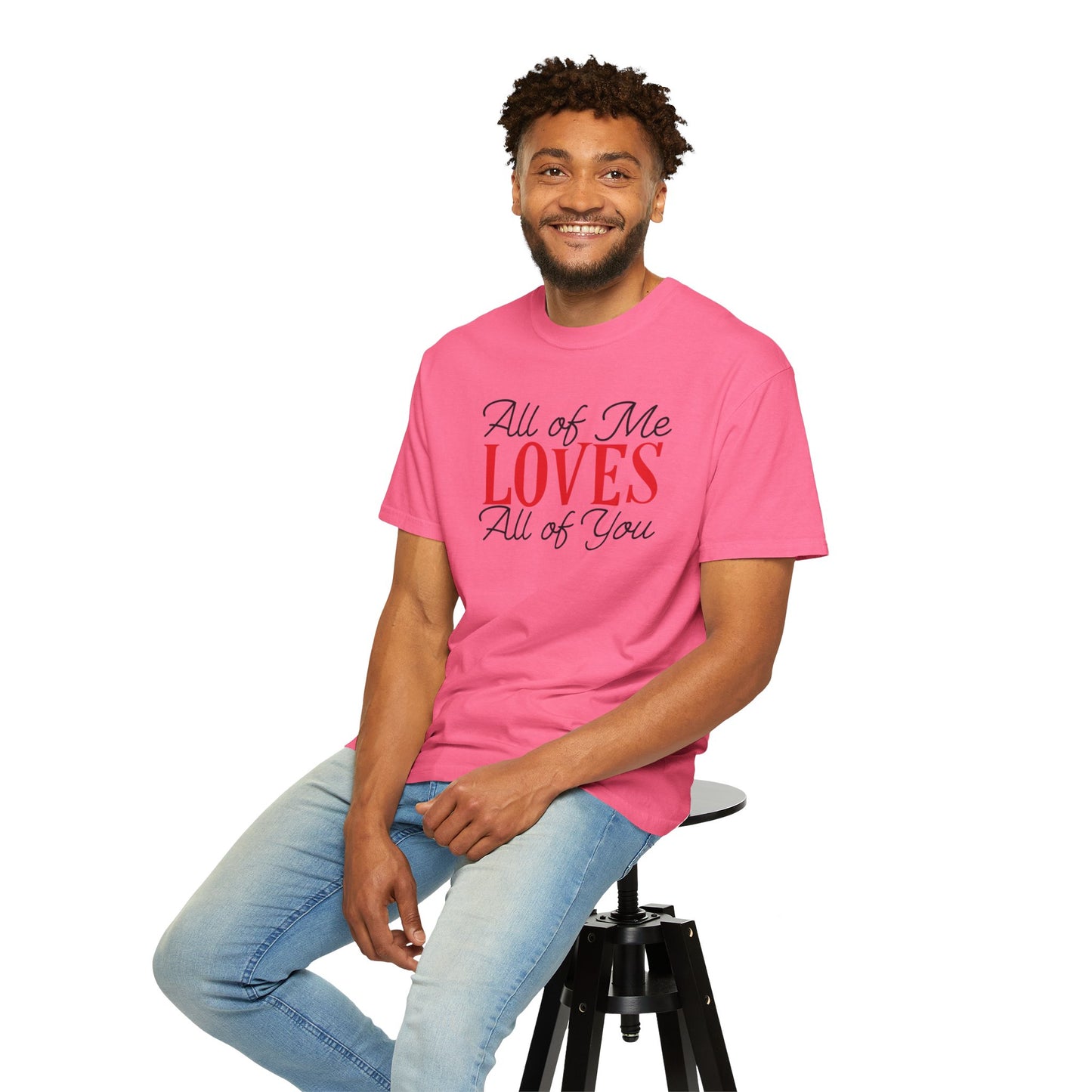 All Of Me Loves All Of You Emotional Bond Affection Lovers Tee Romantic Relationship Forever Support Unisex Heavy Cotton T-Shirt