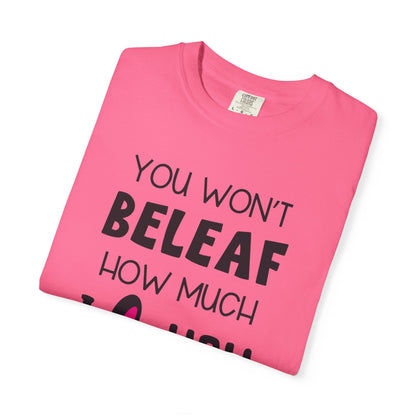 You Won’t Believe How Much I Love You Boundless Love Affection Lover’s Tee Infinite Bliss Butterfly Kisses Evergreen Romance Unisex Heavy Cotton T-Shirt